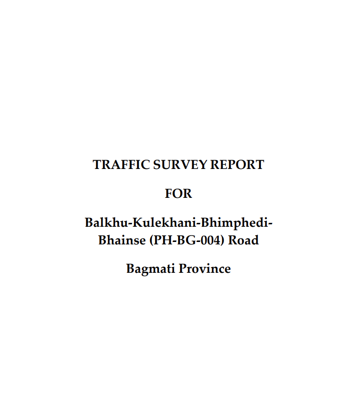 ट्राफिक सर्भे रिपोर्टः बल्खु-कुलेखानी-भिमफेदी-भैंसे सडक