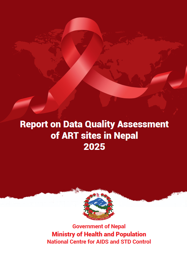 नेपालका एआर्टी (ART) साइटहरूको डेटा गुणस्तर मूल्यांकन सम्बन्धी प्रतिवेदन २०२५