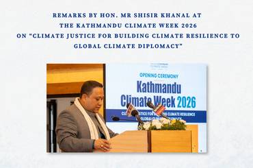 Remarks by Hon. Mr Shisir Khanal at  the Kathmandu Climate Week 2026 on “Climate Justice for Building Climate Resilience to Global Climate Diplomacy” - img
