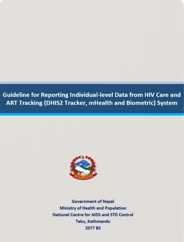 एचआईभी हेरचाह र एआर्टी ट्र्याकिङ (DHIS2 Tracker, mHealth र Biometric) प्रणालीबाट व्यक्तिगत स्तरको डेटा प्रतिवेदनको लागि प्रयोगकर्ता मार्गदर्शन