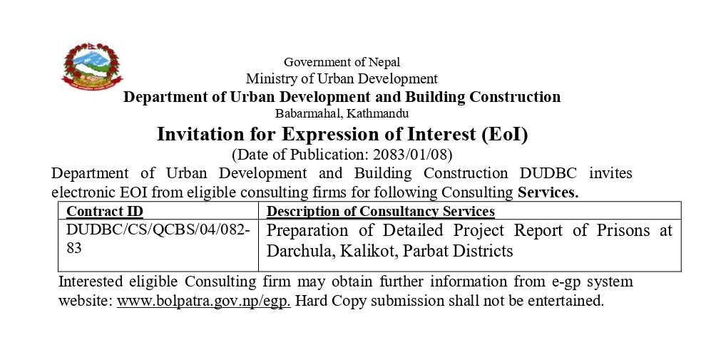 Invitation for Expression of Interest (EoI) for Preparation of Detailed Project Report of Prisons at Darchula, Kalikot, Parbat Districts